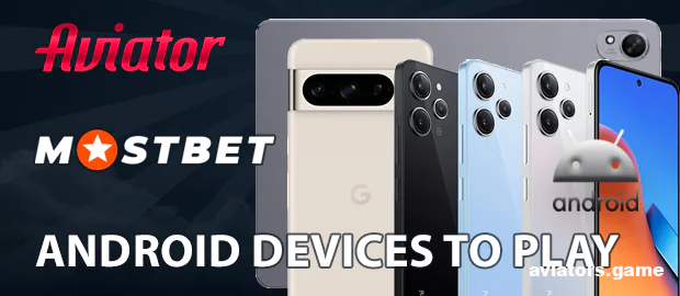 Пристрої Android для гри в Aviator у застосунку Mostbet